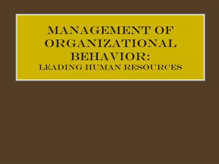management of organizational behavior leading human resources