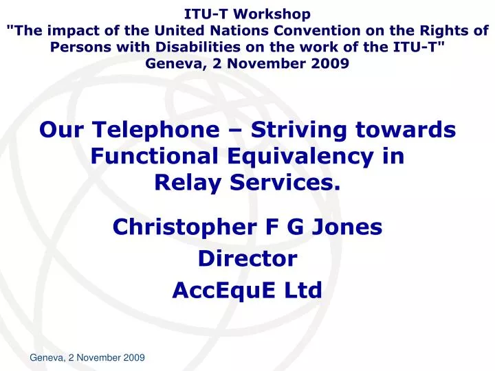 our telephone striving towards functional equivalency in relay services