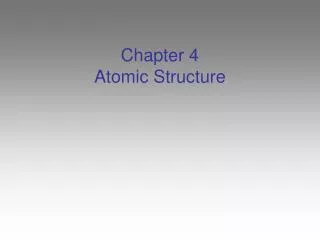 chapter 4 atomic structure