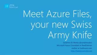 Meet Azure Files, your new Swiss Army Knife
