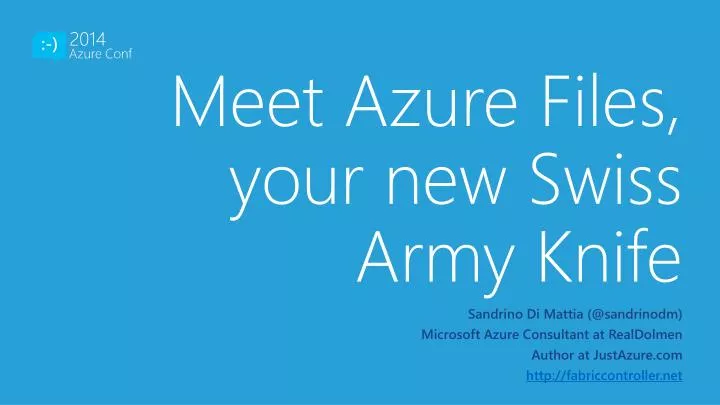 meet azure files your new swiss army knife