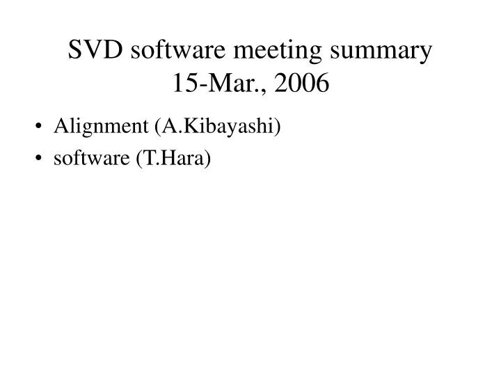 svd software meeting summary 15 mar 2006