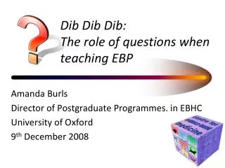 Dib Dib Dib: The role of questions when teaching EBP