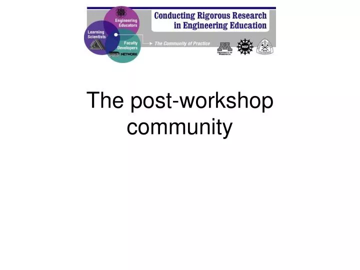 the post workshop community