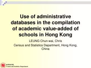 Use of administrative databases in the compilation of academic value-added of schools in Hong Kong