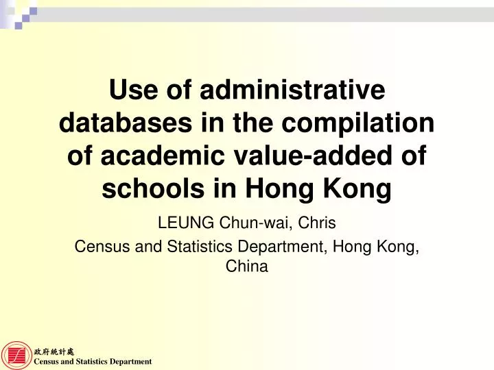 use of administrative databases in the compilation of academic value added of schools in hong kong