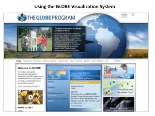 Using the GLOBE Visualization System