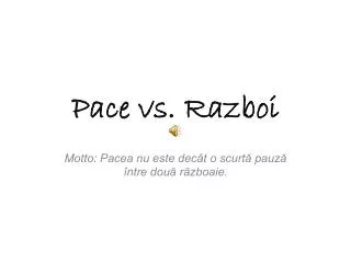 pace vs razboi