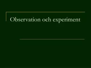 observation och experiment