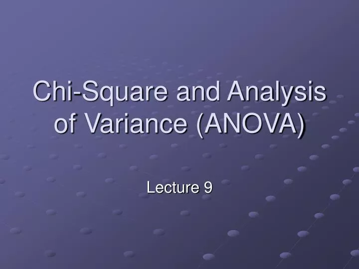 chi square and analysis of variance anova