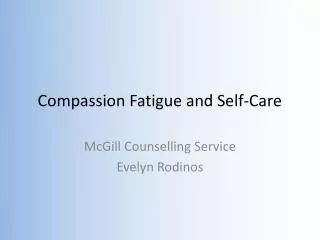 Compassion Fatigue and Self-Care