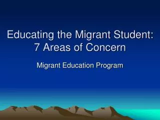 Educating the Migrant Student: 7 Areas of Concern