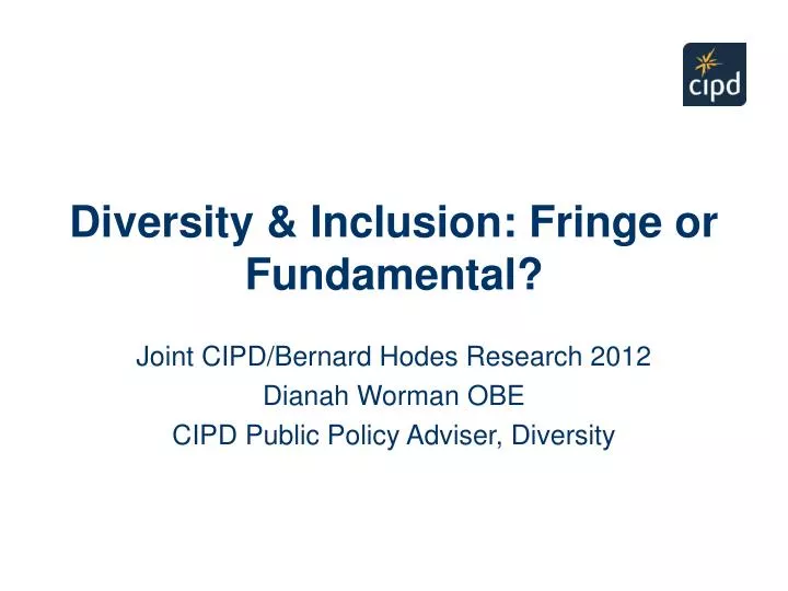 diversity inclusion fringe or fundamental