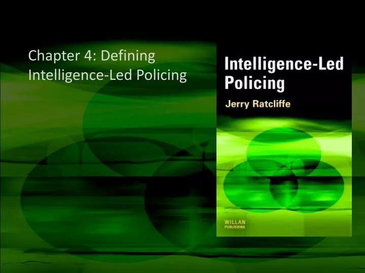 chapter 4 defining intelligence led policing