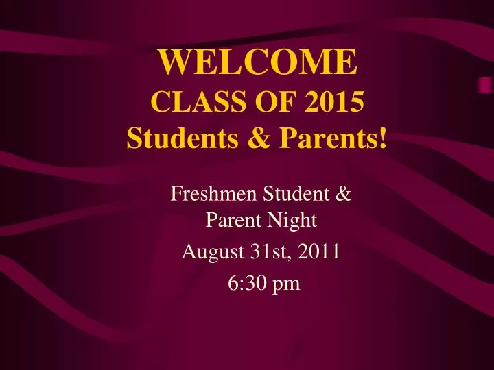 welcome class of 2015 students parents