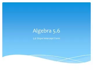 Algebra 5.6