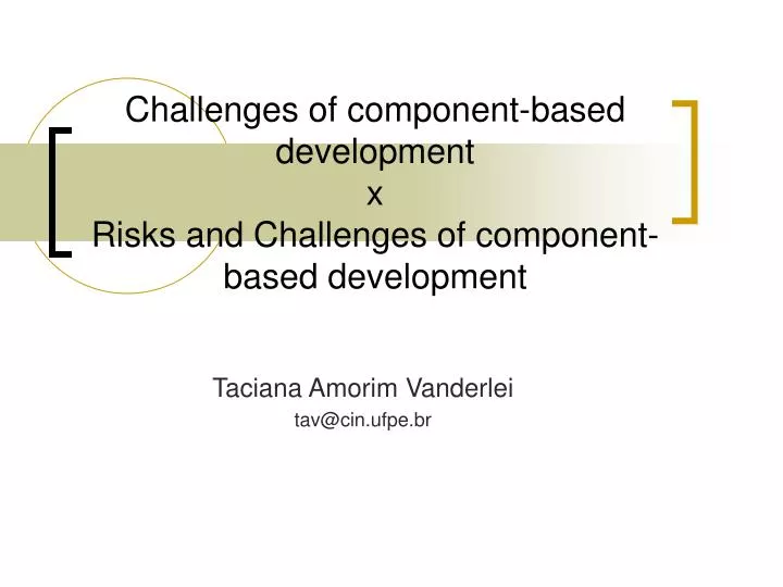 challenges of component based development x risks and challenges of component based development