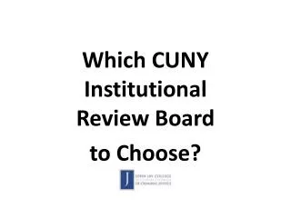 Which CUNY Institutional Review Board to Choose?