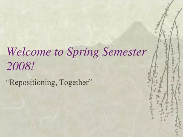 welcome to spring semester 2008
