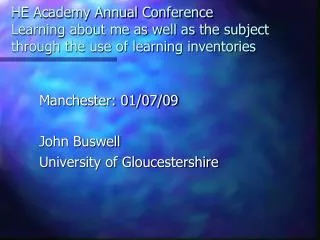 Manchester: 01/07/09 	John Buswell 	University of Gloucestershire