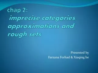 chap 2: imprecise categories, approximations and rough sets