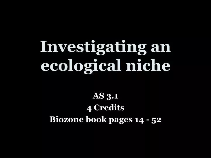 investigating an ecological niche