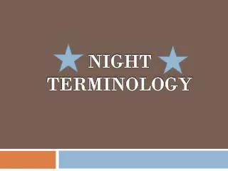 Night Terminology
