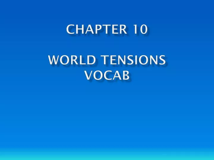 chapter 10 world tensions vocab