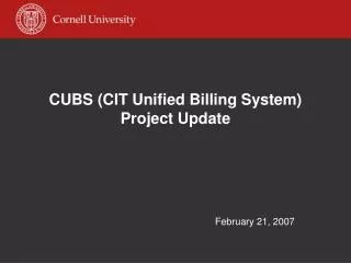 CUBS (CIT Unified Billing System) Project Update