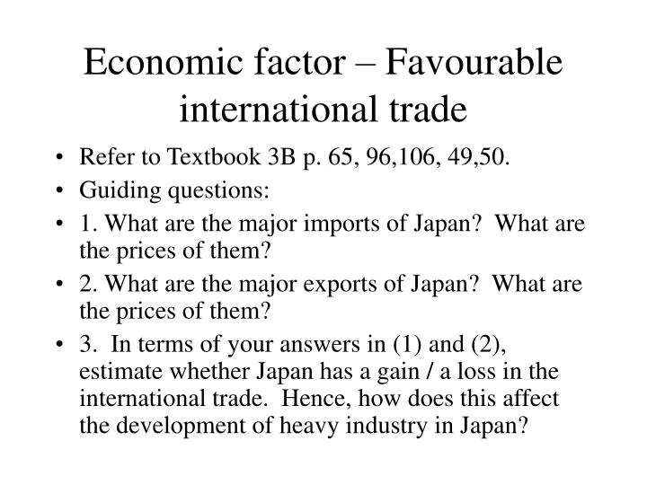 economic factor favourable international trade