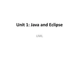 Unit 1: Java and Eclipse