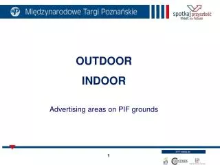 OUTDOOR INDOOR Advertising areas on PIF grounds
