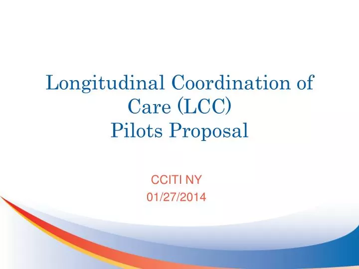 longitudinal coordination of care lcc pilots proposal