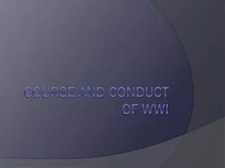 Course and Conduct of WWI