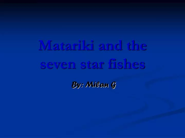 matariki and the seven star fishes