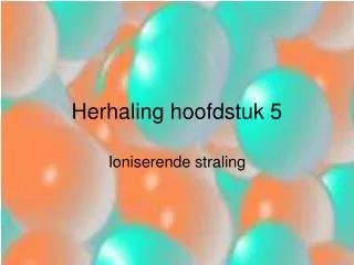 herhaling hoofdstuk 5