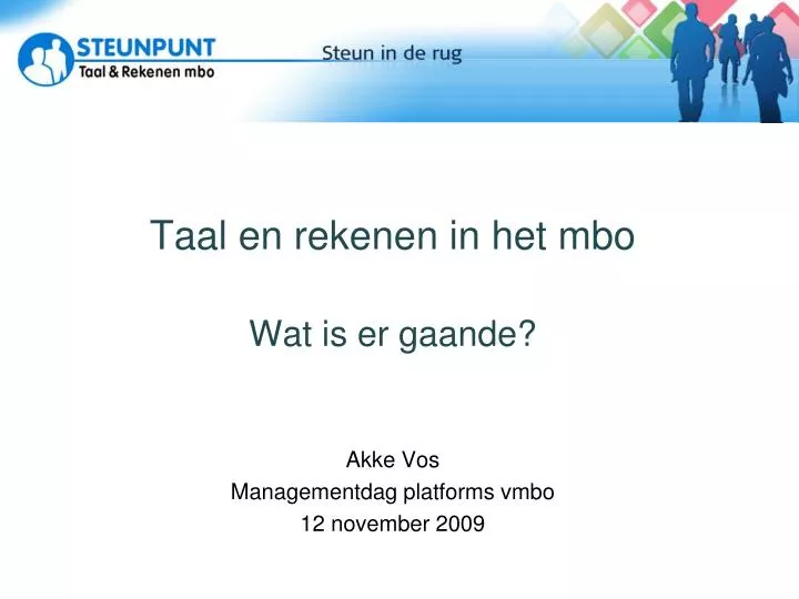 taal en rekenen in het mbo wat is er gaande akke vos managementdag platforms vmbo 12 november 2009