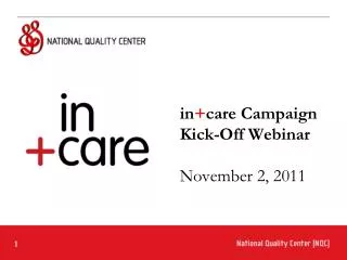 in + care Campaign Kick-Off Webinar November 2, 2011