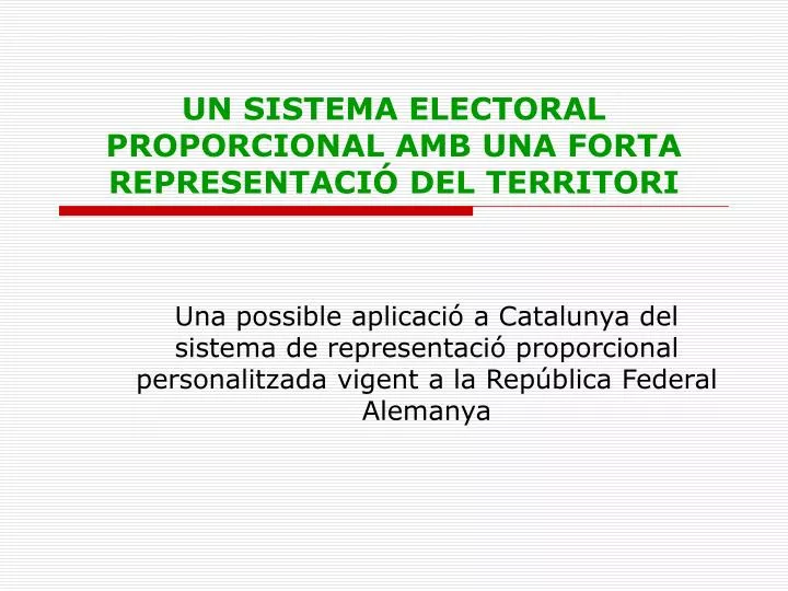 un sistema electoral proporcional amb una forta representaci del territori