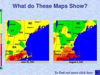 What do These Maps Show?