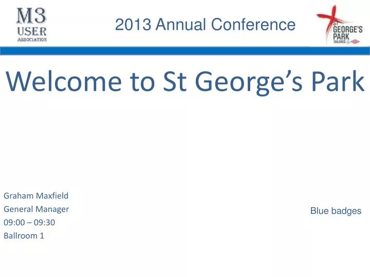 welcome to st george s park graham maxfield general manager 09 00 09 30 ballroom 1