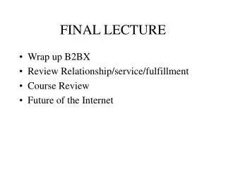 FINAL LECTURE