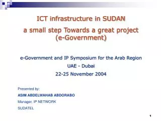 ICT infrastructure in SUDAN a small step Towards a great project (e-Government)