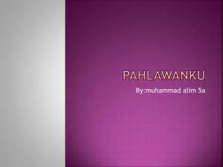 pahlawanku