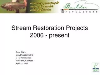 Stream Restoration Projects 2006 - present