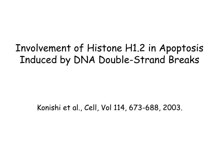 involvement of histone h1 2 in apoptosis induced by dna double strand breaks