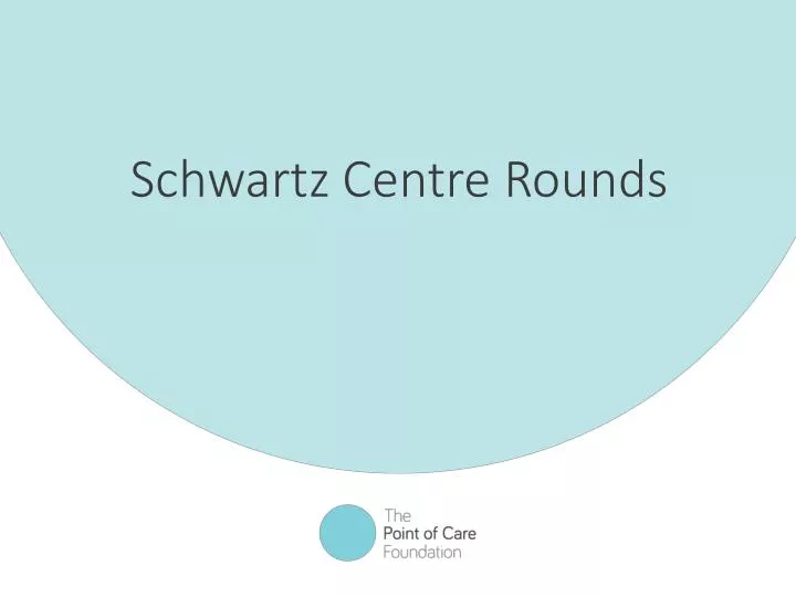 schwartz centre rounds