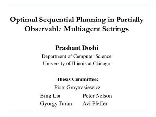 Optimal Sequential Planning in Partially Observable Multiagent Settings