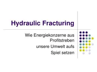hydraulic fracturing