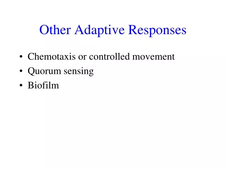 other adaptive responses